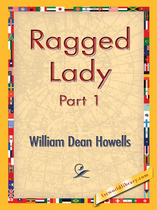 Title details for Ragged Lady, Part 1 by William Dean Howells - Available